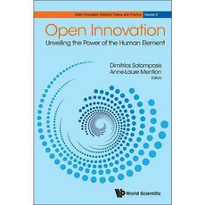 Open Innovation: Unveiling the Power of the Human Element, World Scientific Pub Co Inc
