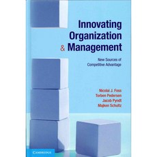 Innovating Organization and Management: New Sources of Competitive Advantage Hardcover, Cambridge University Press