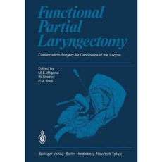 Functional Partial Laryngectomy: Conservation Surgery for Carcinoma of the Larynx, Springer Verlag