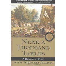 Near a Thousand Tables: A History of Food, Free Pr