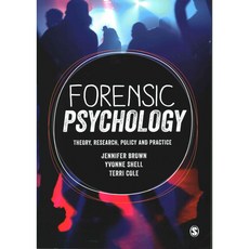 Forensic Psychology: Theory Research Policy and Practice, Sage Pubns Ltd