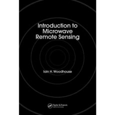 Introduction to Microwave Remote Sensing Hardcover, CRC Press