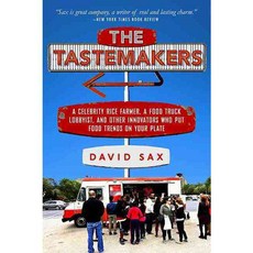 The Tastemakers: A Celebrity Rice Farmer A Food Truck Lobbyist and Other Innovators Putting Food Trends on Your Plate, Public Affairs