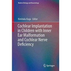 Cochlear Implantation in Children With Inner Ear Malformation and Cochlear Nerve Deficiency, Springer Verlag