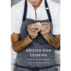 Kristen Kish Cooking: Recipes and Techniques, Clarkson Potter
