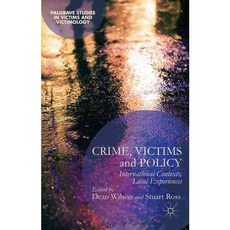 Crime Victims and Policy: International Contexts Local Experiences, Palgrave Macmillan