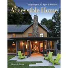 The Accessible Home: Designing for All Ages and Abilities, Taunton Pr
