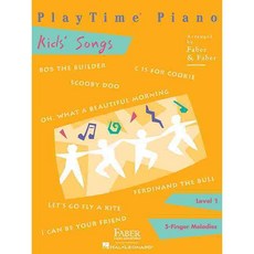 Playtime Piano Kids' Songs: Level 1: 5-Finger Melodies, Faber Piano Adventures