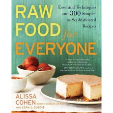 Raw Food for Everyone: Essential Techniques and 300 Simple-to-Sophisticated Recipes, Avery Pub Group