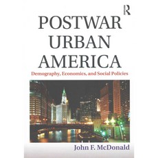 Postwar Urban America: Demography Economics and Social Policies, M E Sharpe Inc