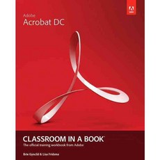 Adobe Acrobat DC Classroom in a Book: The Official Training Workbook from Adobe, Adobe Pr