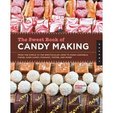 The Sweet Book of Candy Making, Quarry Books