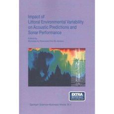 Impact of Littoral Environmental Variability on Acoustic Predictions and Sonar Performance, Springer Verlag