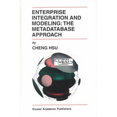 Enterprise Integration and Modeling: The Metadatabase Approach, Kluwer Academic Pub