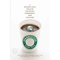 Starbucked: A Double Tall Tale of Caffeine Commerce and Culture, Back Bay Books