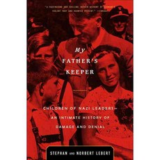 My Father's Keeper: Children of Nazi Leaders--An Intimate History of Damage and Denial, Back Bay Books
