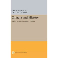 Climate and History: Studies in Interdisciplinary History Hardcover, Princeton University Press