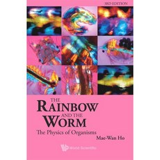 The Rainbow and the Worm: The Physics of Organisms, World Scientific Pub Co Inc