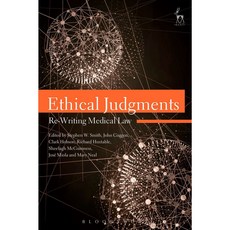 Ethical Judgments: Re-Writing Medical Law Paperback, Hart Publishing