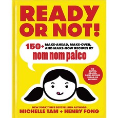Ready or Not!: 150+ Make-Ahead Make-Over and Make-Now Recipes by Nom Nom Paleo, Andrews McMeel Pub