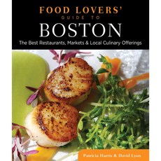 Food Lovers' Guide to Boston: The Best Restaurants Markets & Local Culinary Offerings, Globe Pequot Pr