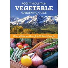 Rocky Mountain Vegetable Gardening Guide, Twodot