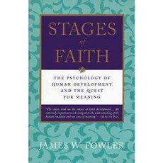 Stages of Faith: The Psychology of Human Development and the Quest for Meaning, Harperone