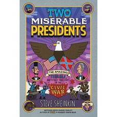 Two Miserable Presidents: The Amazing Terrible and Totally True Story of the Civil War, Square Fish