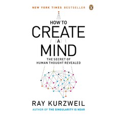 How to Create a Mind:The Secret of Human Thought Revealed, Penguin Books