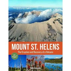 Mount St. Helens: The Eruption and Recovery of a Volcano, Sasquatch Books