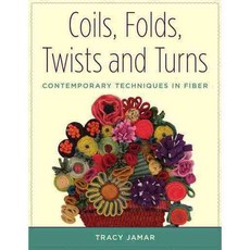 Coils Folds Twists and Turns: Contemporary Techniques in Fiber, Stackpole Books