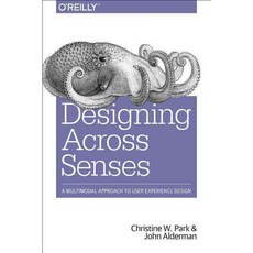 Designing Across Senses: A Multimodal Approach to Product Design Paperback, O'Reilly Media