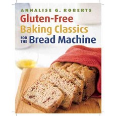 Gluten-Free Baking Classics for the Bread Machine, Surrey Books