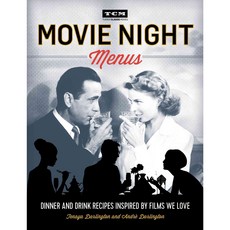 Movie Night Menus: Dinner and Drink Recipes Inspired by the Films We Love, Running Pr Book Pub