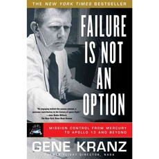 (영문도서) Failure Is Not an Option: Mission Control from Mercury to Apollo 13 and Beyond, Simon & Schuster