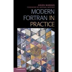 Modern Fortran in Practice, Cambridge Univ Pr
