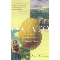 The Potato: How the Humble Spud Rescued the Western World, North Point Pr