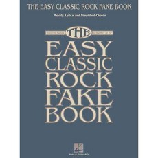 The Easy Classic Rock Fake Book: Melody Lyrics & Simplified Chords Over 100 Songs in the Key of "C", Hal Leonard Corp