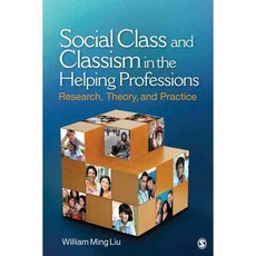 Social Class and Classism in the Helping Professions: Research Theory and Practice Paperback, Sage Publications, Inc