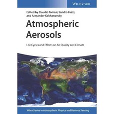 Atmospheric Aerosols: Life Cycles and Effects on Air Quality and Climate, Vch Pub
