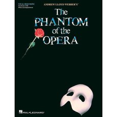 The Phantom of the Opera: Vocal Selections Vocal Line With Piano Accompaniment, Hal Leonard Corp