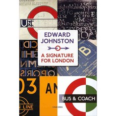 Edward Johnston: A Signature for London Paperback, Unicorn Publishing Group