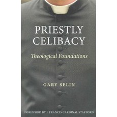 Priestly Celibacy: Theological Foundations, Catholic Univ of Amer Pr