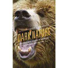 Dark Nature: Anti-Pastoral Essays in American Literature and Culture, Lexington Books