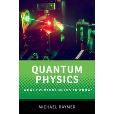 Quantum Physics: What Everyone Needs to Know, Oxford Univ Pr