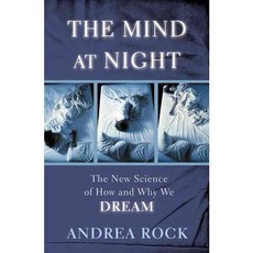 The Mind At Night: The New Science Of How And Why We Dream, Basic Books