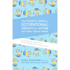 The Parent's Guide to Occupational Therapy for Autism and Other Special Needs, Jessica Kingsley Publishers