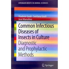 Common Infectious Diseases of Insects in Culture: Diagnostic and Prophylactic Methods, Springer Verlag