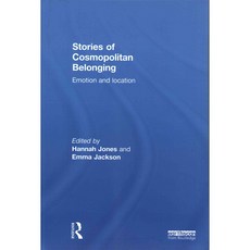 Stories of Cosmopolitan Belonging: Emotion and Location, Routledge