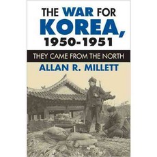 The War for Korea 1950-1951: They Came from the North, Univ Pr of Kansas